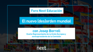 Josep Borrell participa en el foro Next Educación el nuevo desorden mundial